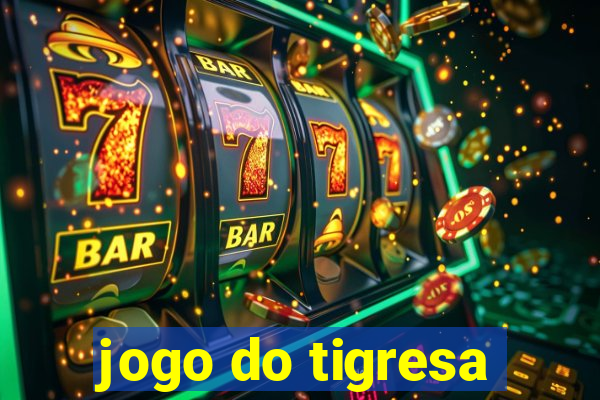 jogo do tigresa